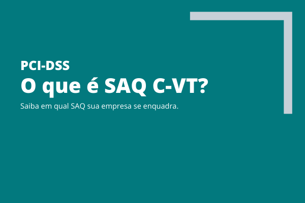 PCI-DSS Modalidade SAQ C-VT